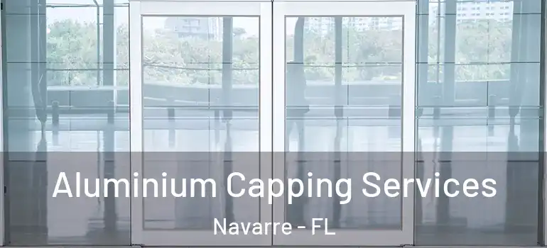 Aluminium Capping Services Navarre - FL