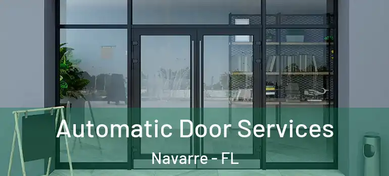 Automatic Door Services Navarre - FL