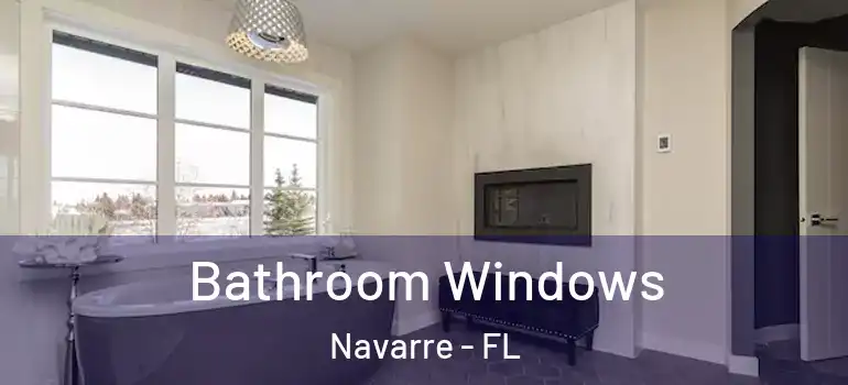 Bathroom Windows Navarre - FL