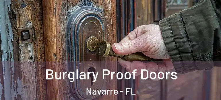 Burglary Proof Doors Navarre - FL