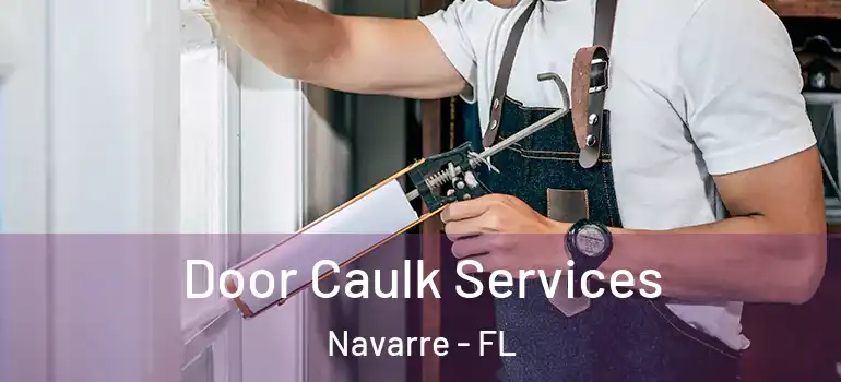 Door Caulk Services Navarre - FL