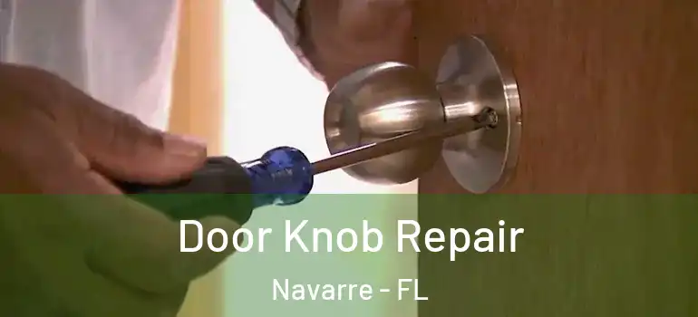 Door Knob Repair Navarre - FL