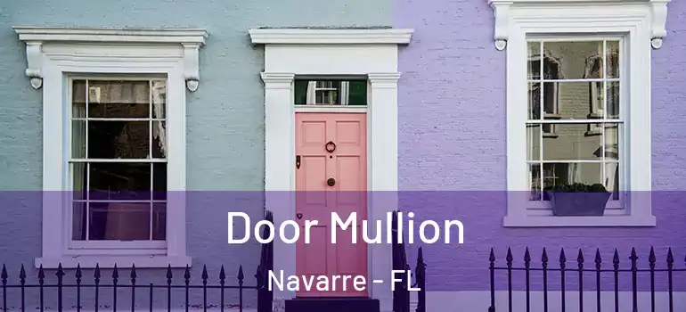 Door Mullion Navarre - FL