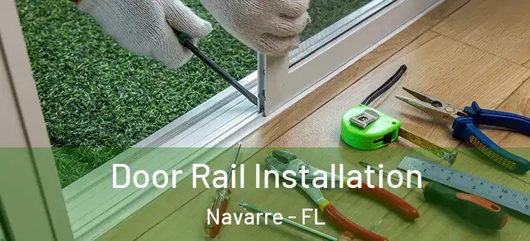 Door Rail Installation Navarre - FL