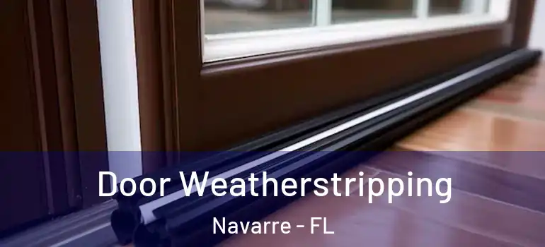 Door Weatherstripping Navarre - FL