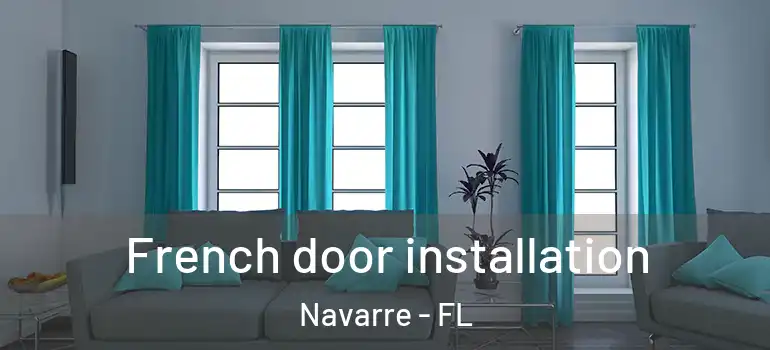 French door installation Navarre - FL