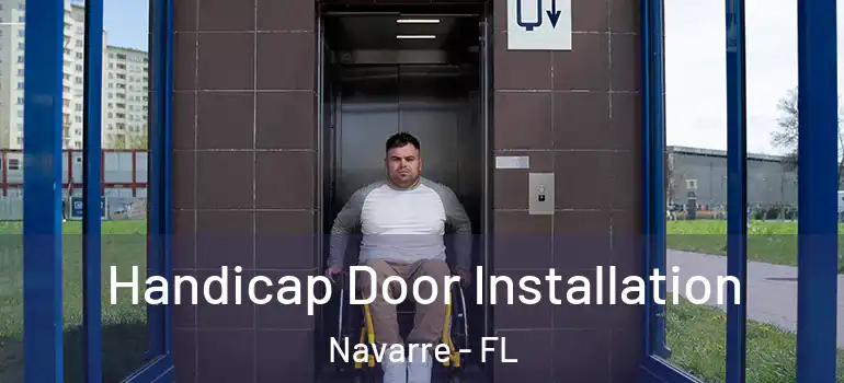 Handicap Door Installation Navarre - FL