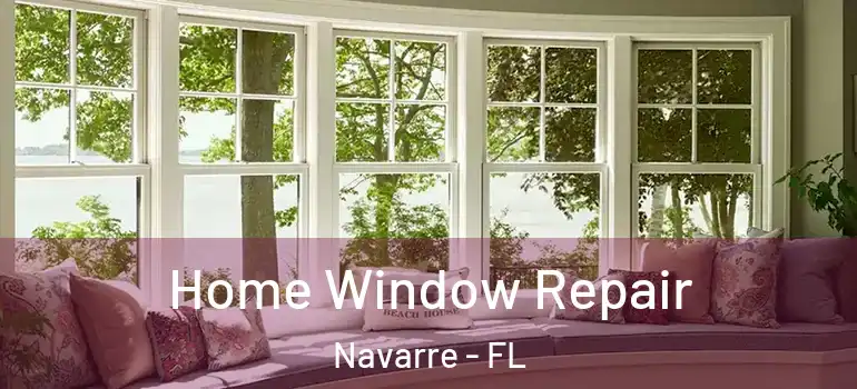 Home Window Repair Navarre - FL