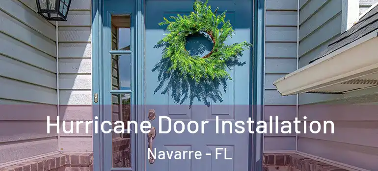 Hurricane Door Installation Navarre - FL