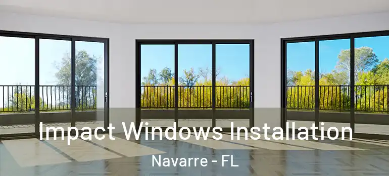 Impact Windows Installation Navarre - FL
