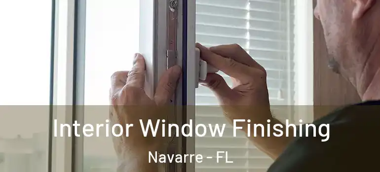 Interior Window Finishing Navarre - FL