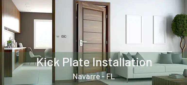 Kick Plate Installation Navarre - FL