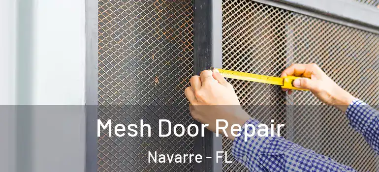Mesh Door Repair Navarre - FL