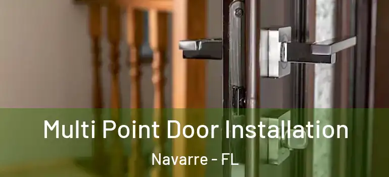 Multi Point Door Installation Navarre - FL