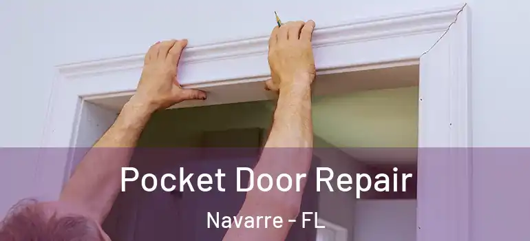 Pocket Door Repair Navarre - FL