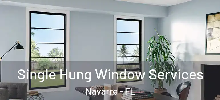 Single Hung Window Services Navarre - FL