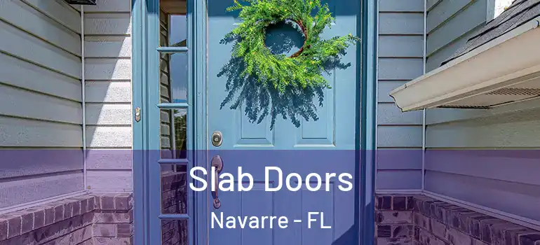 Slab Doors Navarre - FL