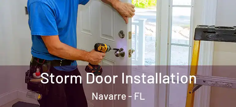 Storm Door Installation Navarre - FL