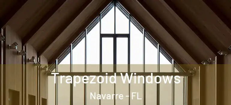 Trapezoid Windows Navarre - FL