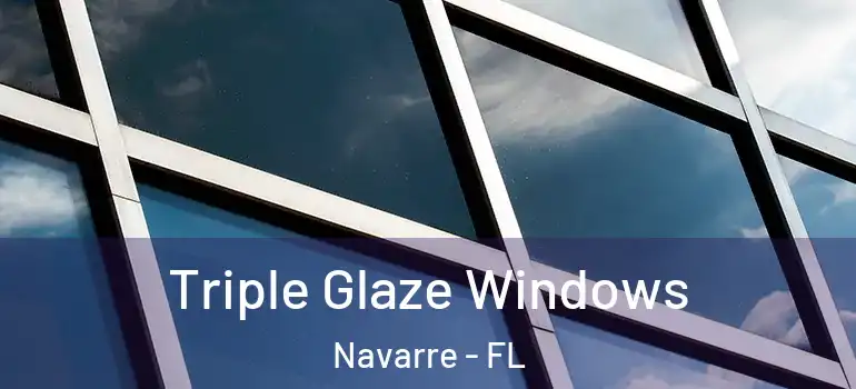  Triple Glaze Windows Navarre - FL