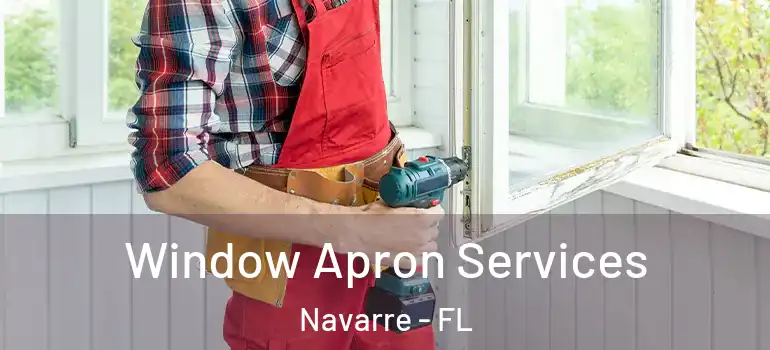 Window Apron Services Navarre - FL