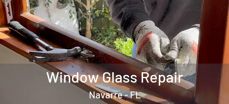Window Glass Repair Navarre - FL